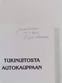 Tukinuitosta autokauppaan (signeerattu, tekijän omiste)