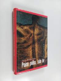 Pojan polku, isän tie : psykoanalyyttisiä tutkielmia pojan kasvusta, isän merkityksestä ja miehen tavoitteista