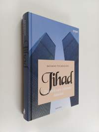 Jihad : taistelevan islamin taustat