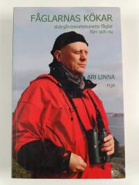 Lintujen Kökar : saaristolintuja ennen ja nyt = Fåglarnas Kökar : skärgårdskommunens fåglar förr och nu (signeerattu, tekijän omiste)