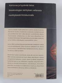 Biotekniikan aika : geenin valjastaminen ja uuden maailman luominen