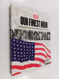 Our Finest Hour - The Triumphant Spirit Of America's World War II Generation