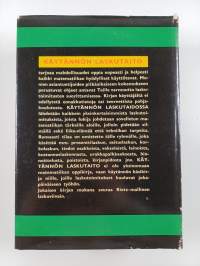 Käytännön laskutaito : käsikirja liike-elämää, tekniikka ja kotia varten (kotelossa)