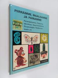 Piirrämme, maalaamme ja painamme