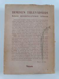 Ihmisen tulevaisuus hänen menneisyytensä valossa