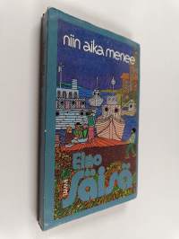 Niin aika menee : novelleja ja lyhyttä proosaa