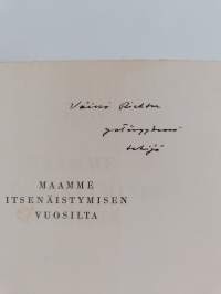 Maamme itsenäistymisen vuosilta : muistelmia (tekijän omiste)