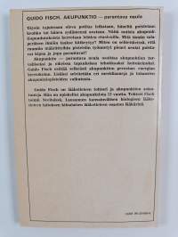 Akupunktio - parantava neula : kiinalainen parannustaito tulevaisuuden lääketieteenä