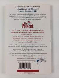 The Present - The Secret to Enjoying Your Work and Life, Now!