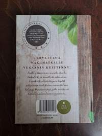 Vegaanin keittiössä : parempaa arkiruokaa kasviksista