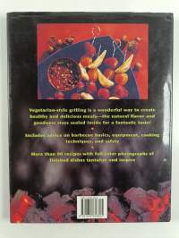 Grill It! Vegetarian - More Than 90 Easy Recipes to Sear, Sizzle, and Savor