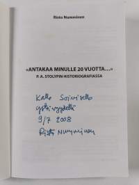 "Antakaa minulle 20 vuotta..." : P. A. Stolypin historiografiassa (signeerattu, tekijän omiste)