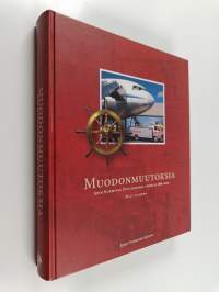 Muodonmuutoksia : John Nurminen oy:n historia vuosilta 1886-2007