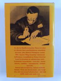 Olin Kiinan keisari : taivaanpojan tie lohikäärmevaltaistuimelta Pekingin puutarhatyöläiseksi