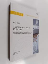 Arkaismi, konteksti ja kirjuri : sananloppuisen k:n merkintä Christfrid Gananderin kansanrunokokoelmassa (signeerattu, tekijän omiste)