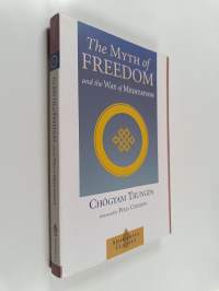 The Myth of Freedom and the Way of Meditation