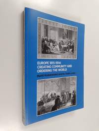 Creating Community and Ordering the World : The European Shadow of the Past and Future of the Present.