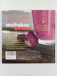 Mehukas detox : puhdista kehosi vastapuristetuilla mehuilla