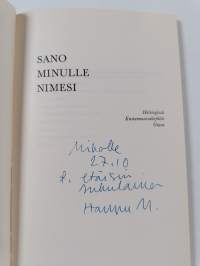 Sano minulle nimesi (signeerattu, tekijän omiste)