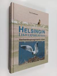 Helsingin lintuparatiisi : Vanhankaupunginlahti-Viikki