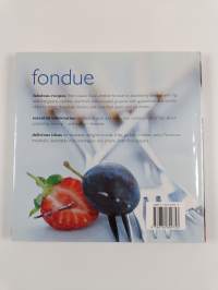 Fondue - Fabulous Food, Easy Entertaining