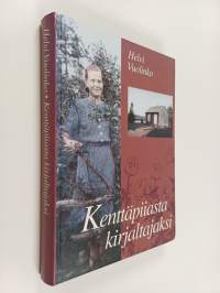 Kenttäpiiasta kirjaltajaksi (signeerattu, tekijän omiste)