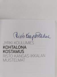 Kohtalona Kostamus : Risto Kangas-Ikkalan muistelmat (signeerattu)