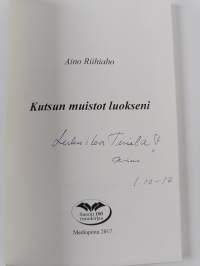 Kutsun muistot luokseni (signeerattu, tekijän omiste)
