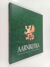 Aarnikotka : tarueläimestä liikemerkiksi