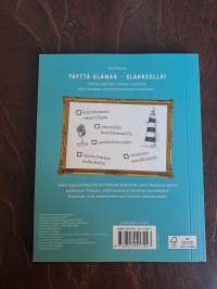 Bucket list - eläkkeelle! : 100 vinkkiä sinulle, jolla on vihdoinkin aikaa