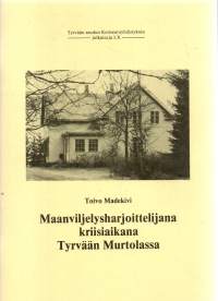 Maanviljelysharjoittelijana kriisiaikana Tyrvään Murtolassa