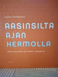 Aasinsilta ajan hermolla