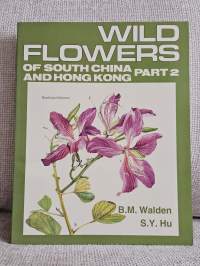 Wild flowers of South China and Hong Kong
