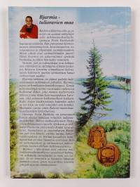 Bjarmia, tulioravien maa : kalevalaisia matkakertomuksia Savosta, Karjalasta ja Komista