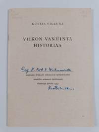 Viikon vanhinta historiaa (signeerattu, tekijän omiste)