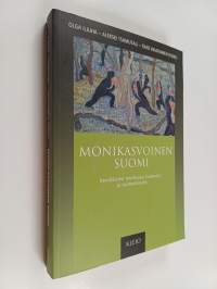 Monikasvoinen Suomi : venäläisten mielikuvia Suomesta ja suomalaisista