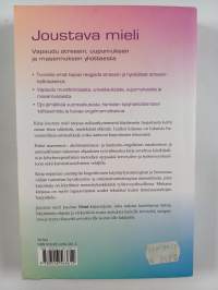 Joustava mieli : vapaudu stressin, uupumuksen ja masennuksen ylivallasta