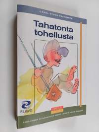 Tahatonta tohellusta : sensorisen integraation häiriö lapsen arkielämässä