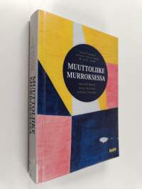 Muuttoliike murroksessa : metaforat, mielikuvat, merkitykset