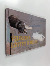 Velikoira löytyy torilta : kertomuksia koirista