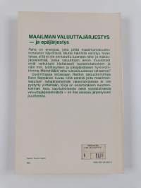 Maailman valuuttajärjestys - ja epäjärjestys