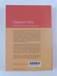 Hiljainen tieto : tietämistä, toimimista, taitavuutta