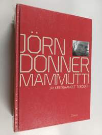 Mammutti, tai Jörn Donnerin jälkeenjääneet tekoset : pahoinvoinnin historiaa Suomessa Ensimmäinen osa