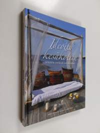 Ideoita kesäkotiin : sisusta sisällä ja ulkona