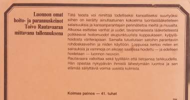 Miten luonto parantaa. (Luontaislääketiede, kansankulttuuri, hoitotavat, vaihtoehtoislääkintä)