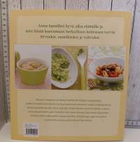 Vauvan ja taaperon keittokirja : Hemmottele lastasi herkullisella ja ravitsevalla ruoalla