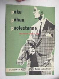 Puku puhuu puolestanne - muistakaa - Teitä katsellaan -tietoa puvuista ja pukeutumisesta