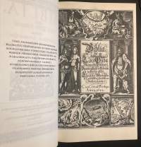 Biblia 1642 : Se on: Coco Pyhä Ramattu Suomexi. Pääramattuin hebrean ja grecan jälken: Esipuhetten/ marginaliain/ concordantiain/ selitösten ja registerein cansa