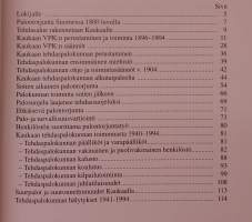 100 vuotta palontorjuntaa Kaukaalla.  (Tehdaspalokunnat, palontorjunnan historia )