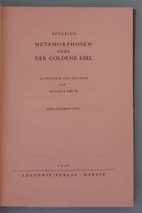 Metamorphosen  oder Der Goldene Esel. (Keräilyharvinaisuudet, antiikin romaanit, yhteiskuntakuvaus, fantasia, maagiset elementit)